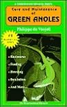 The General Care and Maintenance of Green Anoles (General Care and Maintenance of Series)