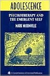 Adolescence: Psychotherapy and the Emergent Self (GESTALT INSTITUTE OF CLEVELAND PUBLICATION)