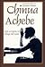 Chinua Achebe: a biography