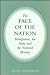 The Face of the Nation: Immigration, the State, and the National Identity