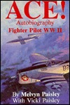Ace!: Autobiography of a Fighter Pilot, World War II (Paperback)
