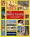 The Bible Guide: An All-in-One Introduction to the Book of Books The Bible Guide: An All-in-One Introduction to the Book of Books