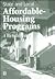 State and Local Affordable-Housing Programs: A Rich Tapestry
