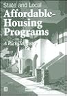 State and Local Affordable-Housing Programs: A Rich Tapestry State and Local Affordable-Housing Programs: A Rich Tapestry