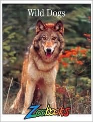 Wild Dogs (Zoobooks)