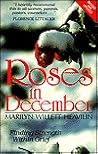 Roses in December: Finding Strength Within Grief Roses in December: Finding Strength Within Grief