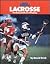 Sports Illustrated Lacrosse: Fundamentals for Winning (Sports Illustrated Winner's Circle Books)