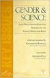 Gender and Science: Late Nineteenth-Century Debates on the Female Mind and Body (Key Issues Series) Gender and Science: Late Nineteenth-Century Debates on the Female Mind and Body (Key Issues Series)
