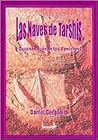Naves de Tarshis O Quienes Fueron Los Fenicios? (Spanish Edition)