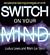 Switch on Your Mind: Accelerative Learning Strategies at Work