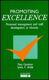 Promoting Excellence: Personnel Management and Staff Development in Libraries (Hardcover)