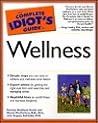The Complete Idiot's Guide to Wellness The Complete Idiot's Guide to Wellness