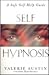 Self Hypnosis (Step-By-Step Guide to Improving Your Life)