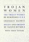Trojan Women by euripedes-and-helen-and-ore...
