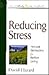 Reducing Stress: Natural Remedies for Better Living (Healthy Body, Healthy Soul)