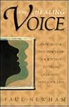 The Healing Voice: How to Use the Power of Your Voice to Bring Harmony into Your Life The Healing Voice: How to Use the Power of Your Voice to Bring Harmony into Your Life