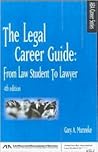 The Legal Career Guide: From Law Student to Lawyer