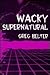 Wacky Supernatural