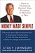 Money Made Simple: How to Flawlessly Control Your Finances in Minutes a Year
