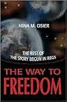 The Way to Freedom: The Rest of the Story Begun in REGS