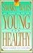 Smart Ways to Stay Young and Healthy