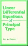 Linear Differential Equations of Principal Type (Monographs in Contemporary Mathematics)