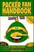 The Packer Fan(atic) Handbook