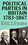 Political Parties in Britain 1783-1867 (Lancaster Pamphlets)