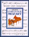 Learn to Play Mozart (Learn to Play Series)