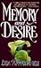 Memory and Desire