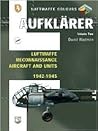 Aufklärer Volume Two - Luftwaffe Reconnaissance Aircraft and Units 1942-1945