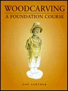 Woodcarving: A Foundation Course (Paperback)