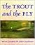 The Trout and the Fly