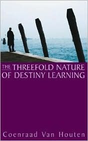 The Threefold Nature of Destiny Learning (Paperback)