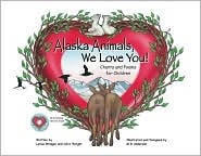 Alaska Animals, We Love You (Hardcover)