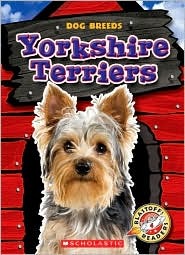 Yorkshire Terriers (Blastoff! Readers: Dog Breeds)