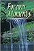 Forever Moments by David A. Lewis