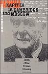 Kapitza in Cambridge and Moscow: Life and Letters of a Russian Physicist