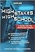 High Stakes High School: A ...