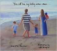 You Will Be My Baby Even When (Hardcover)