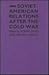Soviet-American Relations After the Cold War (Camera Obscura)