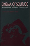 Cinema of Solitude: A Critical Study of Mexican Film, 1967-1983 (Texas Film Studies Series)
