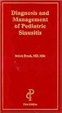 Diagnosis And Management of Pediatric Sinusitis Diagnosis And Management of Pediatric Sinusitis