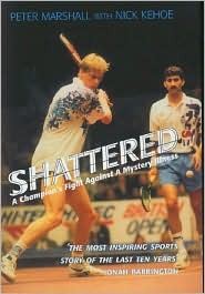 Shattered: A Champion's Fight Against a Mystery Illness