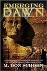Emerging Dawn: A Novel of Modern Exploration, Discovery And Ancient Revelations, Set in the Near Future