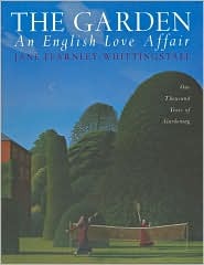 The Garden: An English Love Affair: One Thousand Years of Gardening (Hardcover)