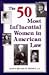 The 50 Most Influential Women in American Law