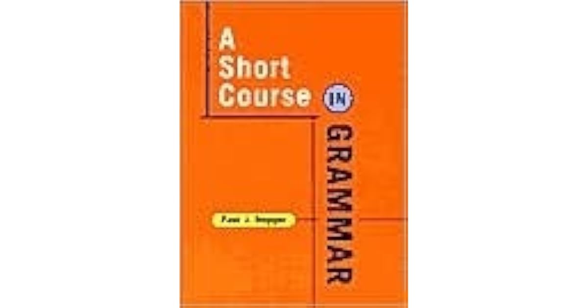 A Short Course in Grammar A Course in Grammar of Standard Written