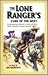 The Lone Ranger's Code of the West: An Action-Packed Adventure in Values and Ethics With the Legendary Champion of Justice