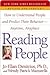 Reading People: How to Understand People and Predict Their Behavior -- Anytime, Anyplace